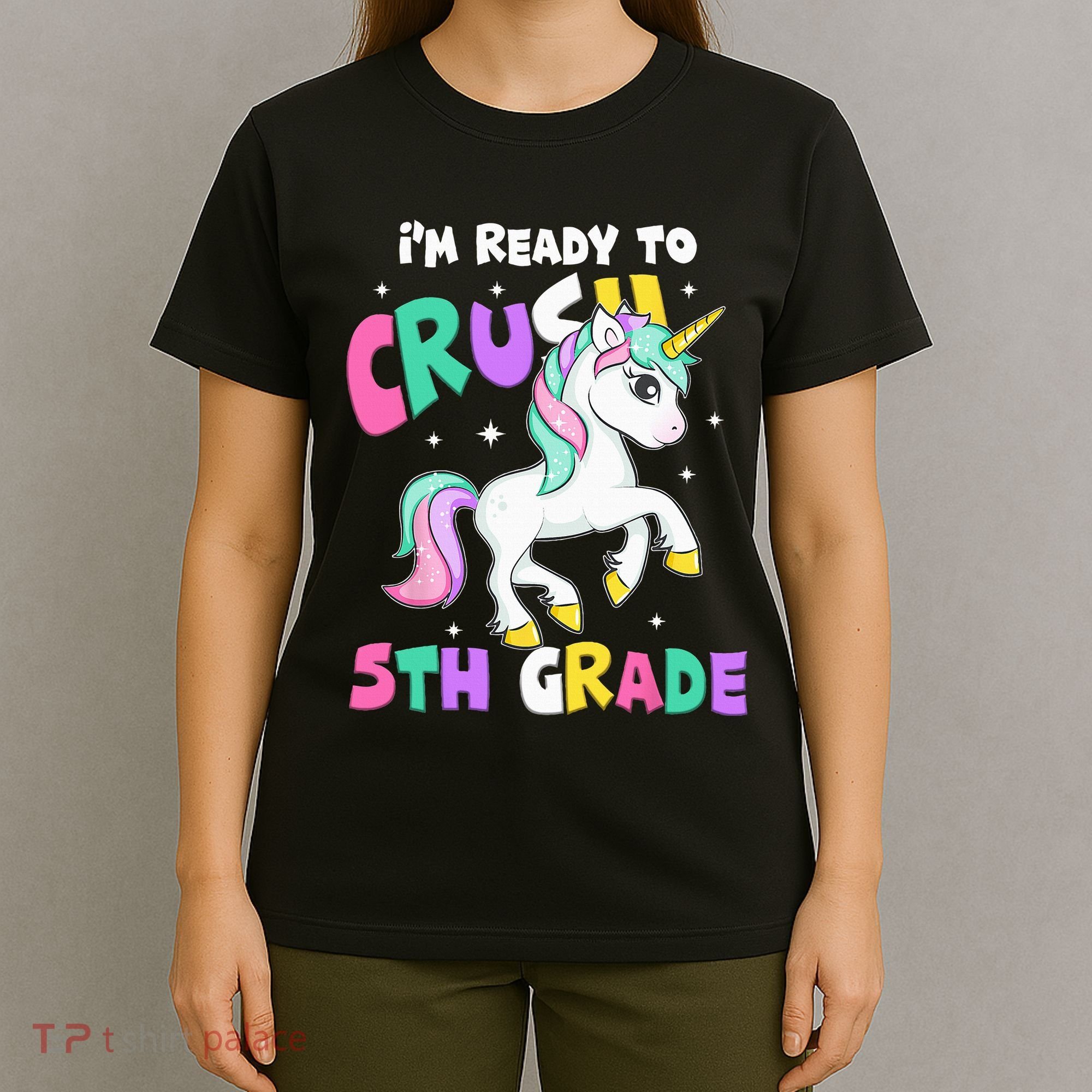 Ready To Crush 5th Grade Unicorn Back To School First Day T-Shirt