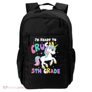 Ready To Crush 5th Grade Unicorn Back To School First Day Backpack