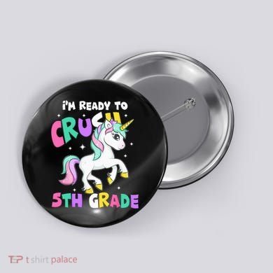 Ready To Crush 5th Grade Unicorn Back To School First Day Button