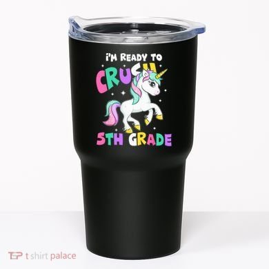 Ready To Crush 5th Grade Unicorn Back To School First Day Tumbler