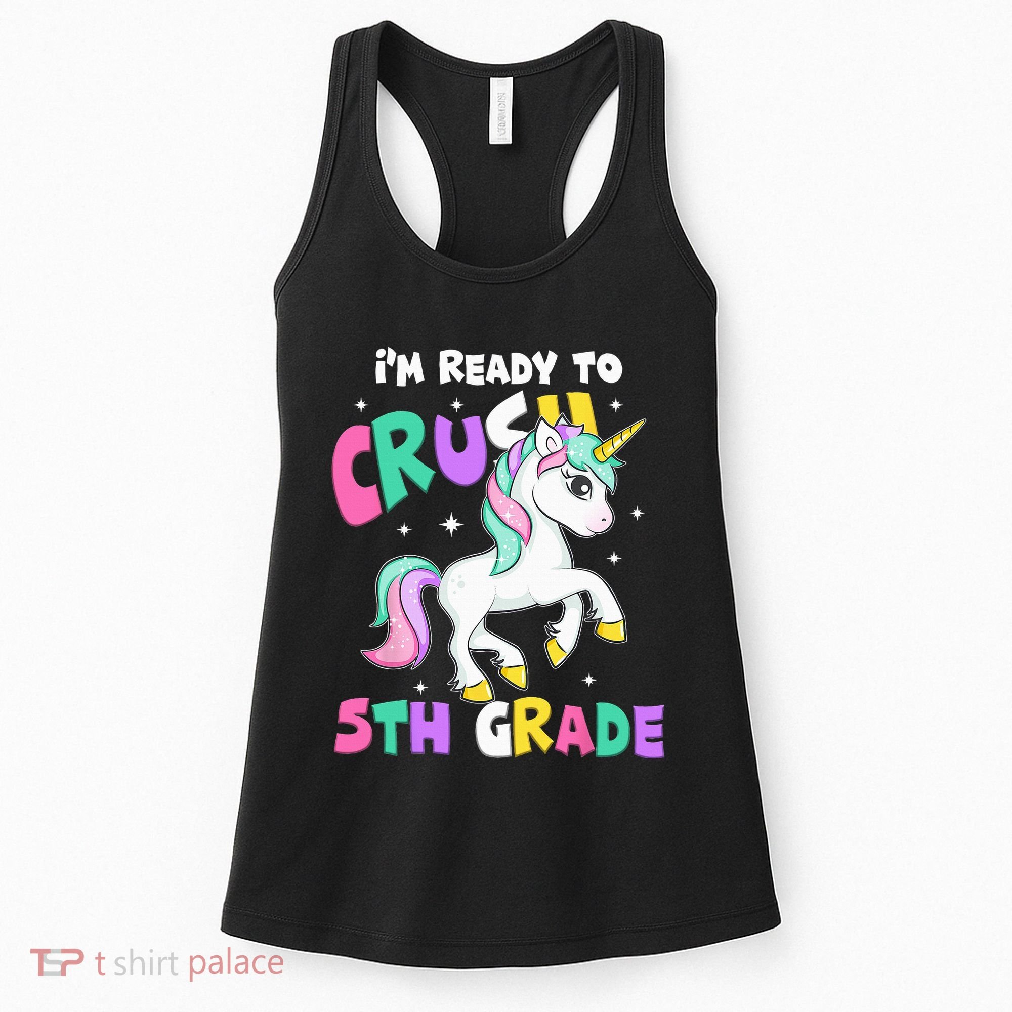 Ready To Crush 5th Grade Unicorn Back To School First Day Women's Tank Top