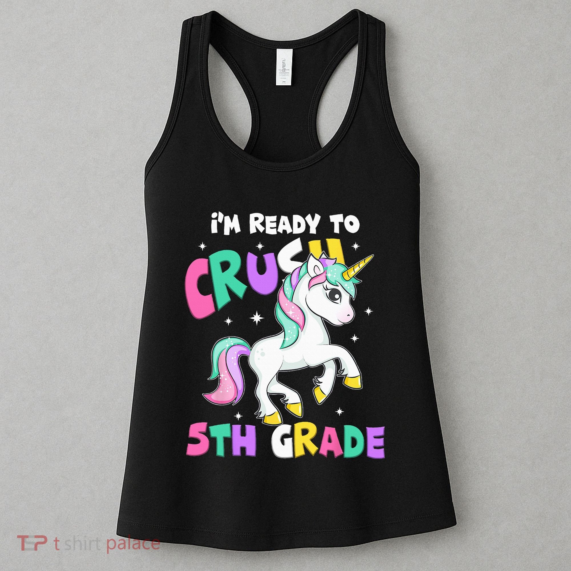 Ready To Crush 5th Grade Unicorn Back To School First Day Women's Tank Top