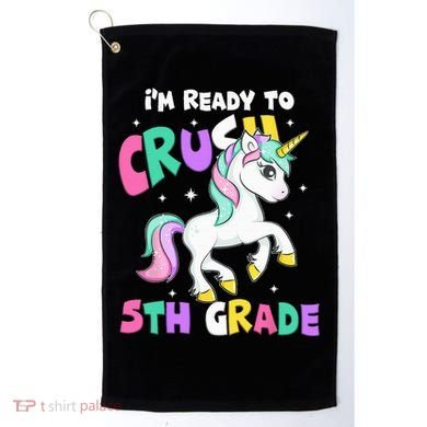 Ready To Crush 5th Grade Unicorn Back To School First Day Golf Towel