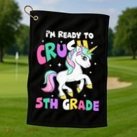 Ready To Crush 5th Grade Unicorn Back To School First Day Golf Towel thumb 1