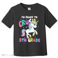 Ready To Crush 5th Grade Unicorn Back To School First Day Toddler T-Shirt thumb 0