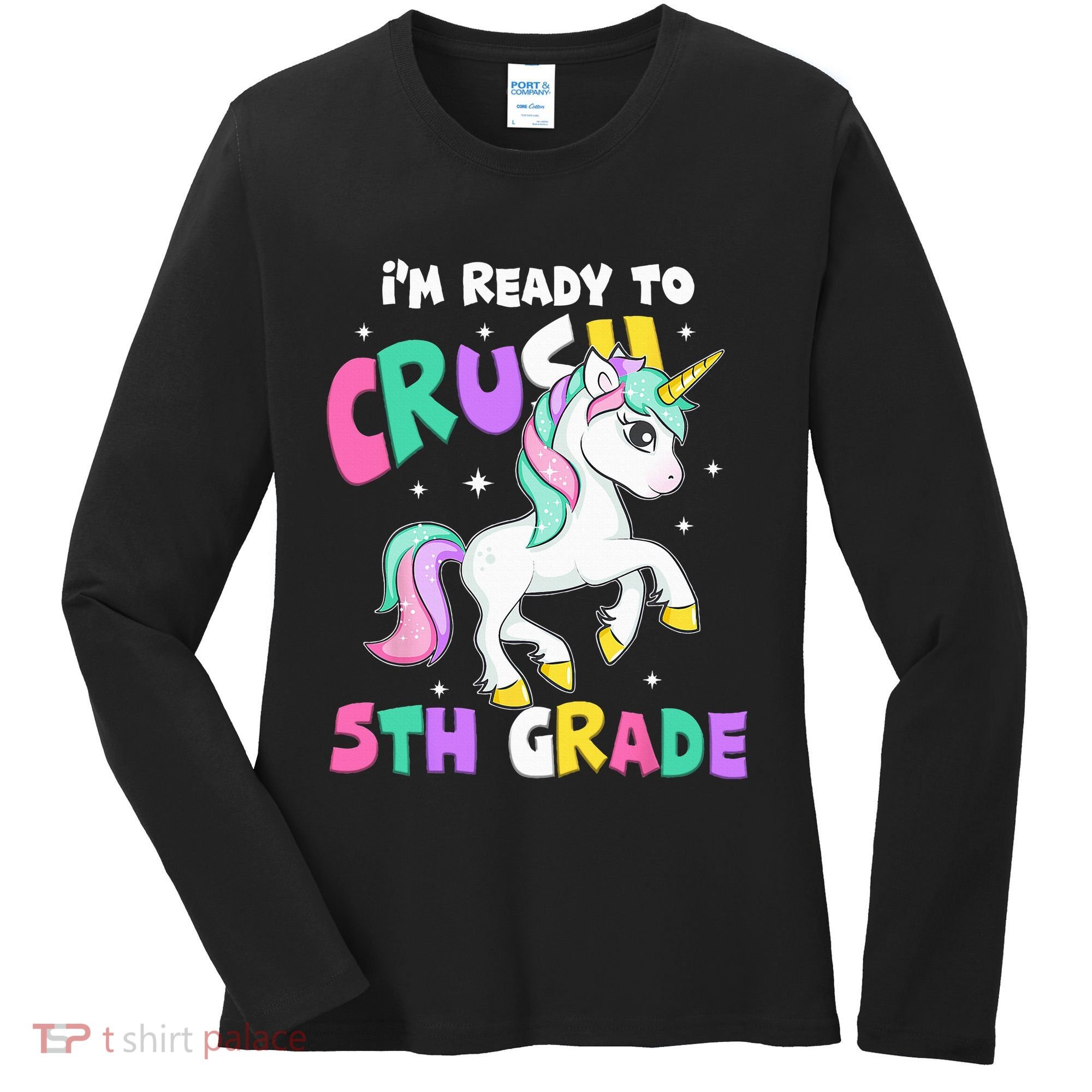 Ready To Crush 5th Grade Unicorn Back To School First Day Women's Long Sleeve Shirt