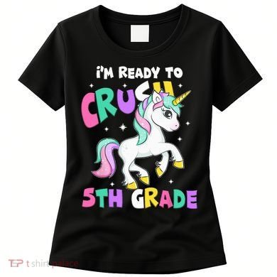 Ready To Crush 5th Grade Unicorn Back To School First Day Women's T-Shirt