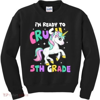 Ready To Crush 5th Grade Unicorn Back To School First Day Kids Sweatshirt