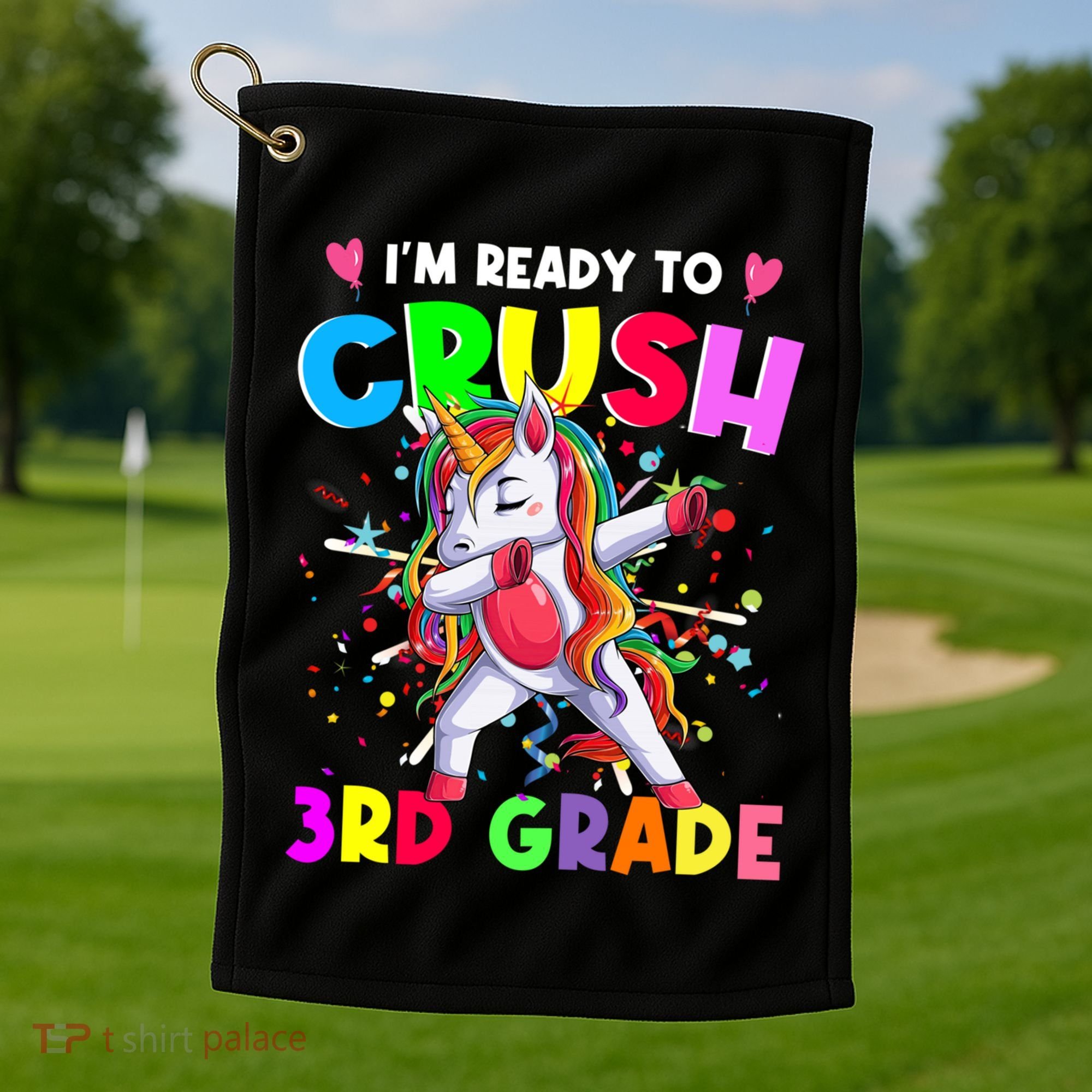 Ready To Crush 3Rd Grade Unicorn Back To School Gift Golf Towel
