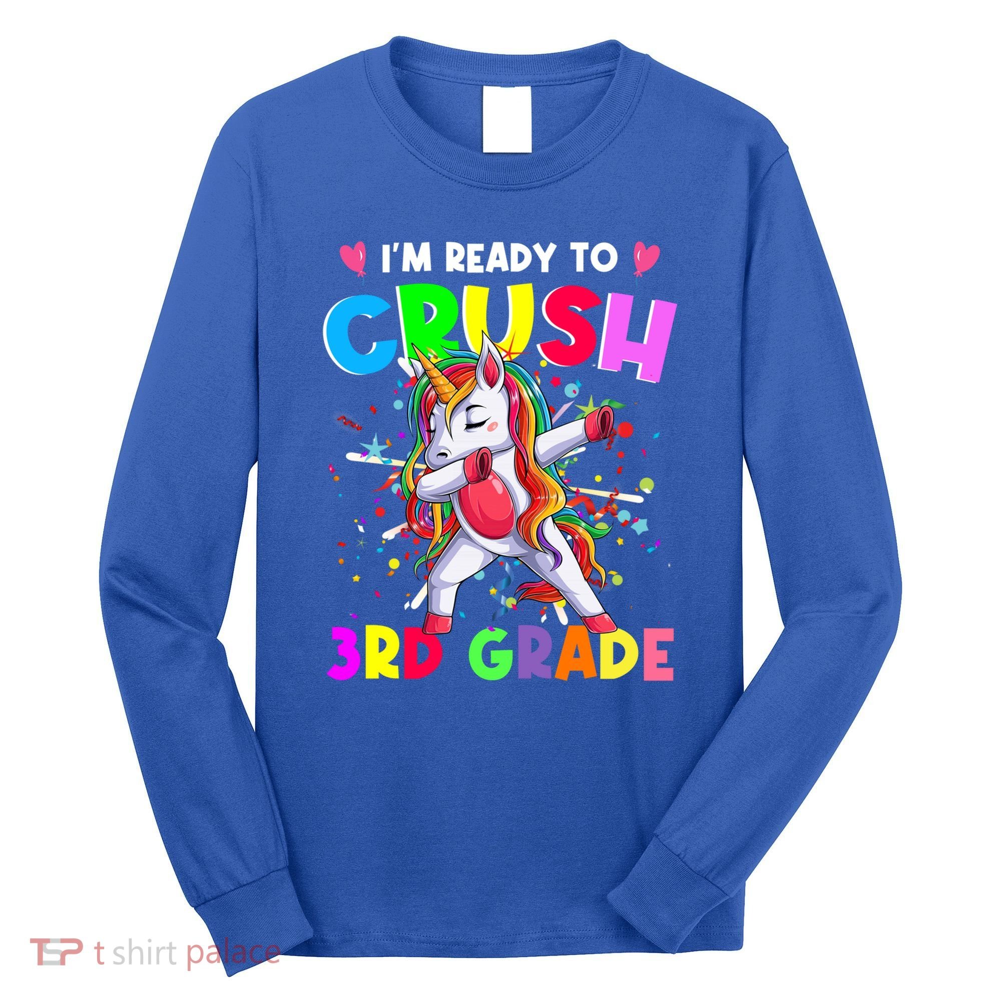 Ready To Crush 3Rd Grade Unicorn Back To School Gift Long Sleeve Shirt