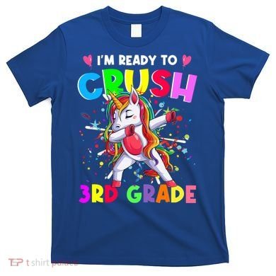 Ready To Crush 3Rd Grade Unicorn Back To School Gift T-Shirt