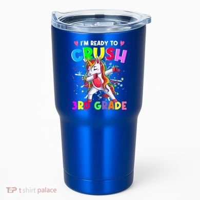 Ready To Crush 3Rd Grade Unicorn Back To School Gift Tumbler
