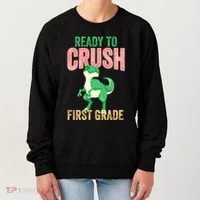 Ready To Crush First Grade TRex Dinosaur Cool Gift Women's Sweatshirt thumb 0