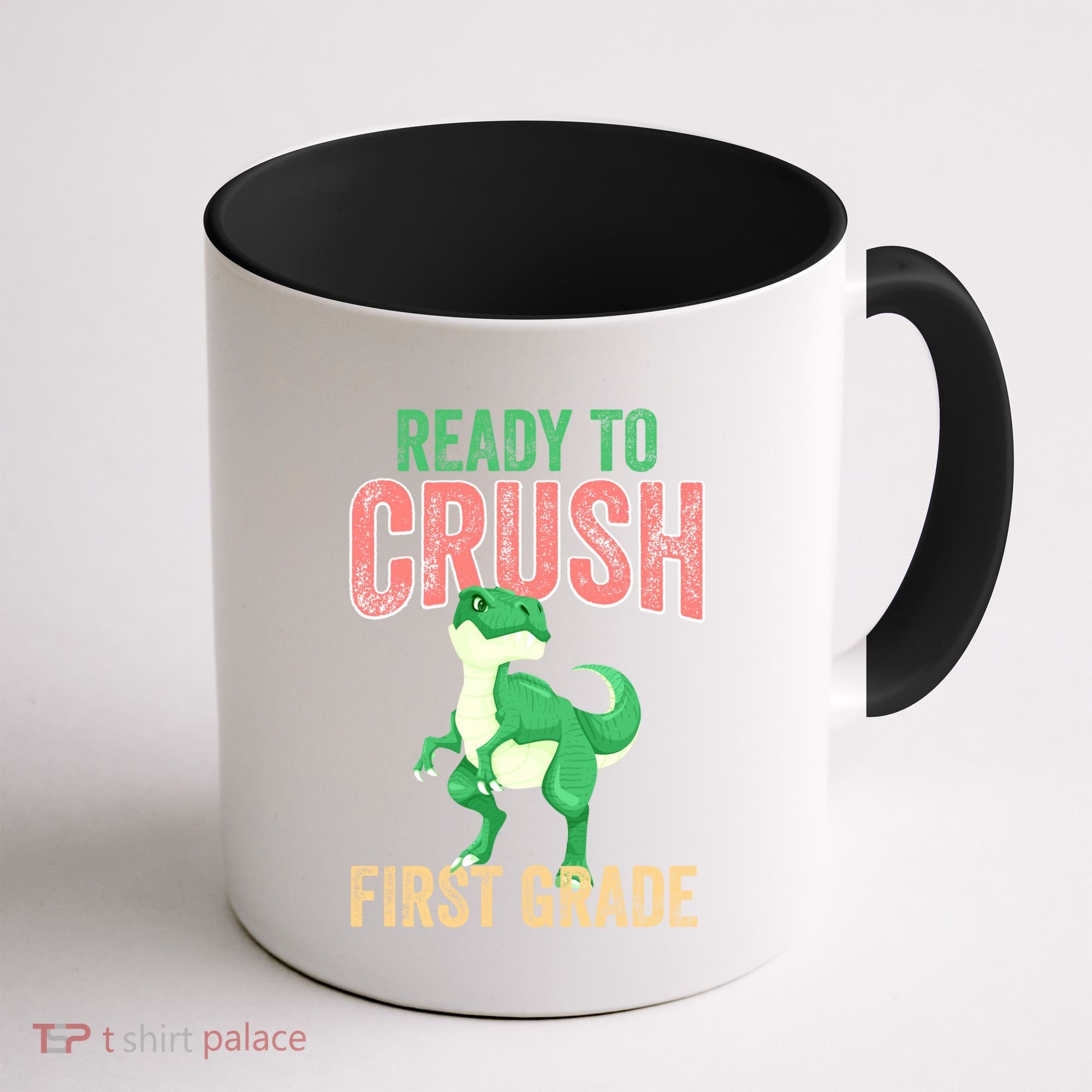 Ready To Crush First Grade TRex Dinosaur Cool Gift Coffee Mug