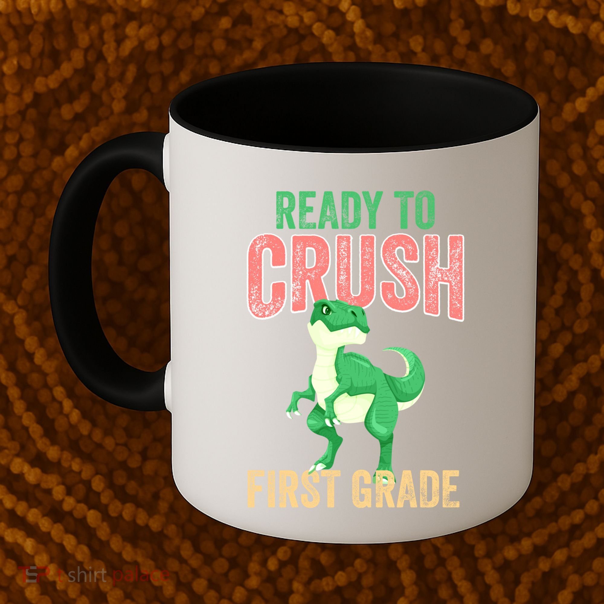 Ready To Crush First Grade TRex Dinosaur Cool Gift Coffee Mug