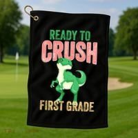 Ready To Crush First Grade TRex Dinosaur Cool Gift Golf Towel thumb 1