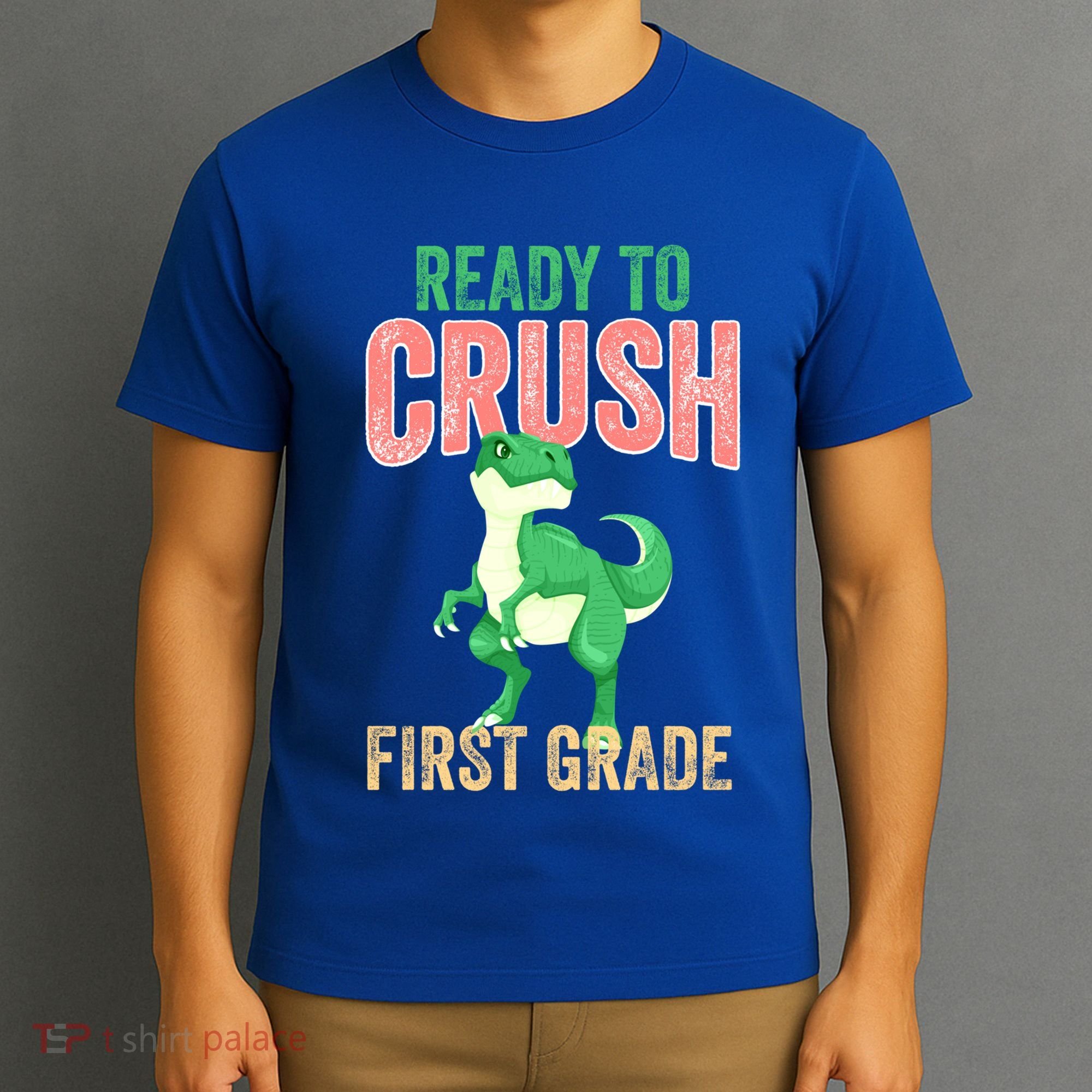 Ready To Crush First Grade TRex Dinosaur Cool Gift T-Shirt