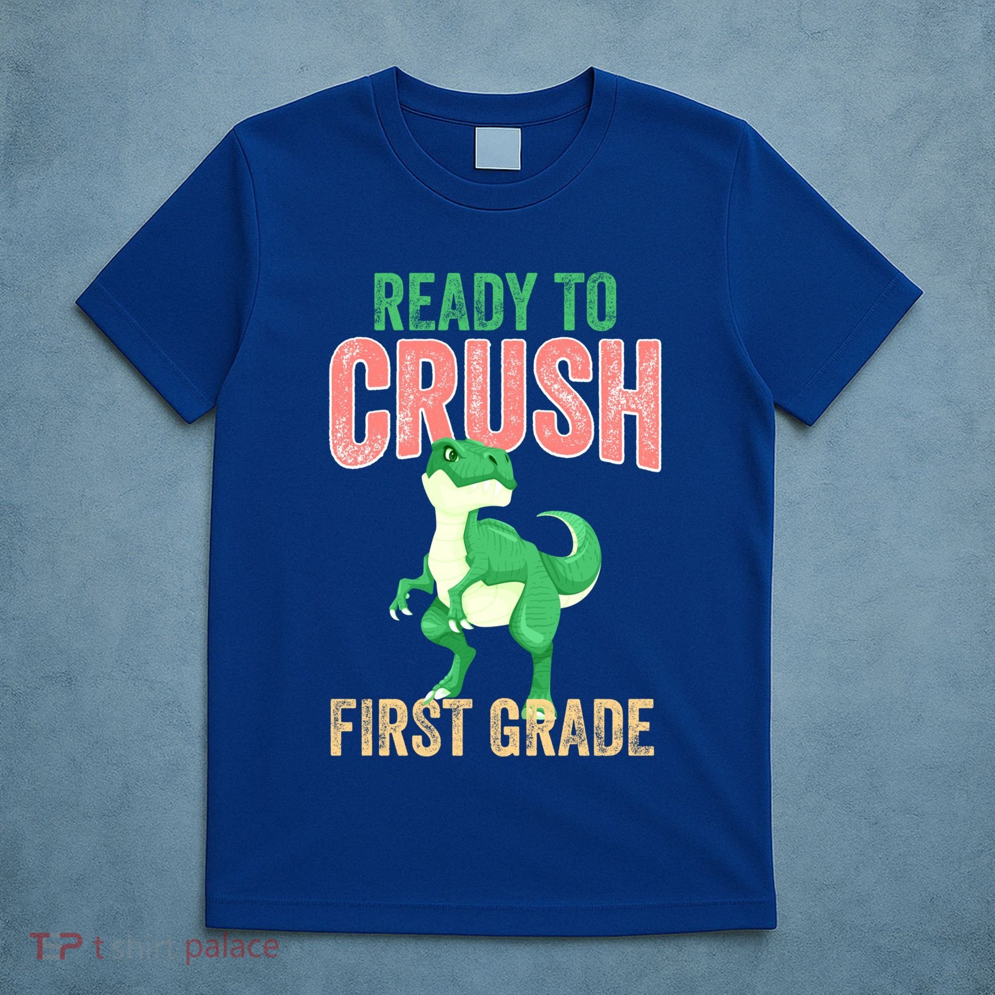 Ready To Crush First Grade TRex Dinosaur Cool Gift T-Shirt