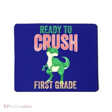 Ready To Crush First Grade TRex Dinosaur Cool Gift Mousepad