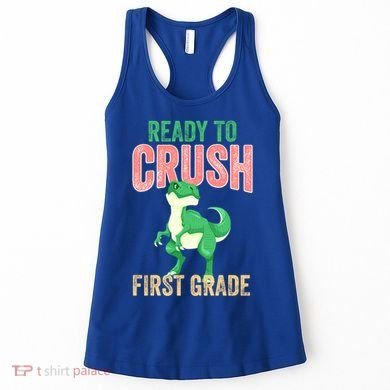 Ready To Crush First Grade TRex Dinosaur Cool Gift Women's Tank Top