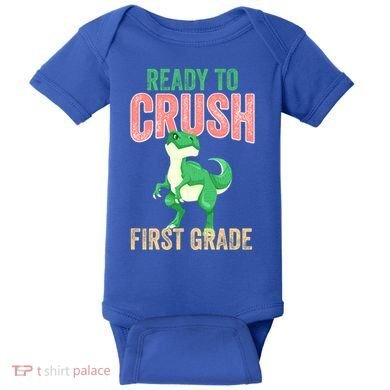 Ready To Crush First Grade TRex Dinosaur Cool Gift Baby Bodysuit
