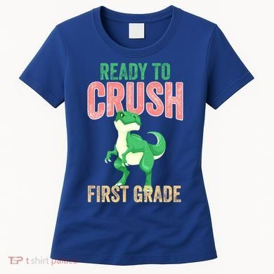 Ready To Crush First Grade TRex Dinosaur Cool Gift Women's T-Shirt