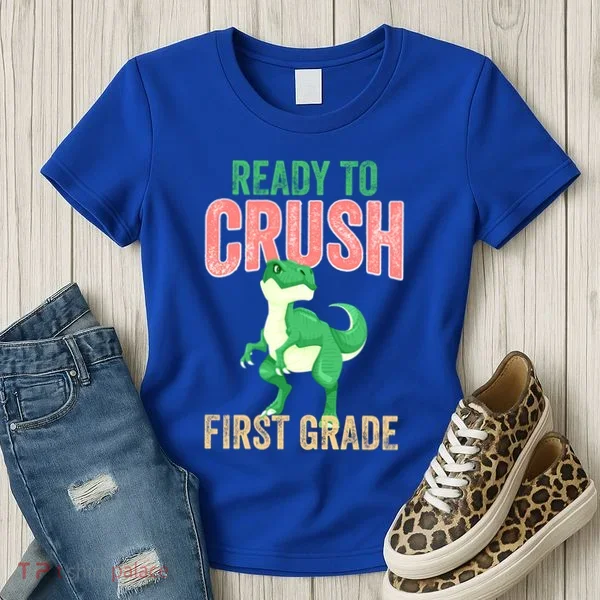 Ready To Crush First Grade TRex Dinosaur Cool Gift Women's T-Shirt