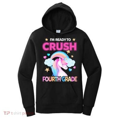 Ready To Crush Fourth Grade 4Th Unicorn Back To School Gift Women's Hoodie