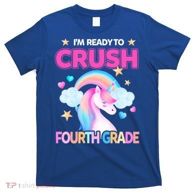 Ready To Crush Fourth Grade 4Th Unicorn Back To School Gift T-Shirt