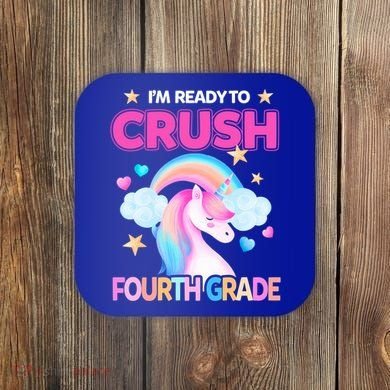 Ready To Crush Fourth Grade 4Th Unicorn Back To School Gift Coaster