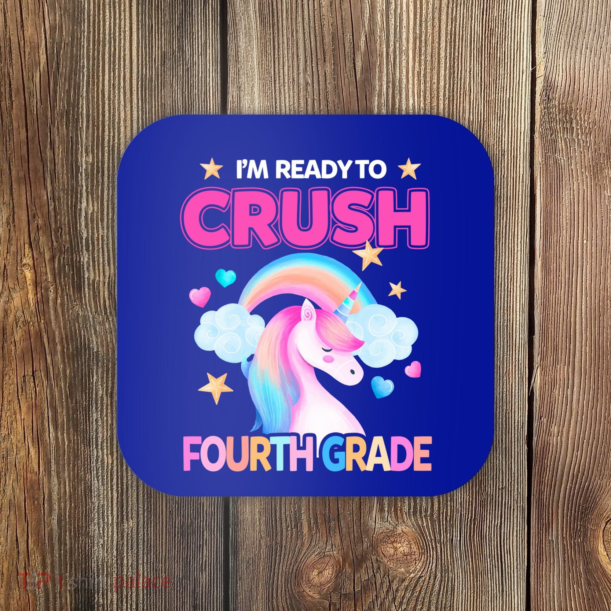 Ready To Crush Fourth Grade 4Th Unicorn Back To School Gift Coaster
