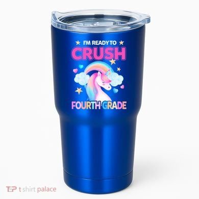 Ready To Crush Fourth Grade 4Th Unicorn Back To School Gift Tumbler