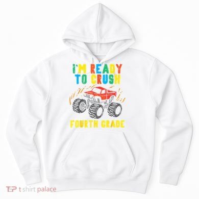 Ready To Crush 4th Grade Monster Truck First Day School Boy Hoodie
