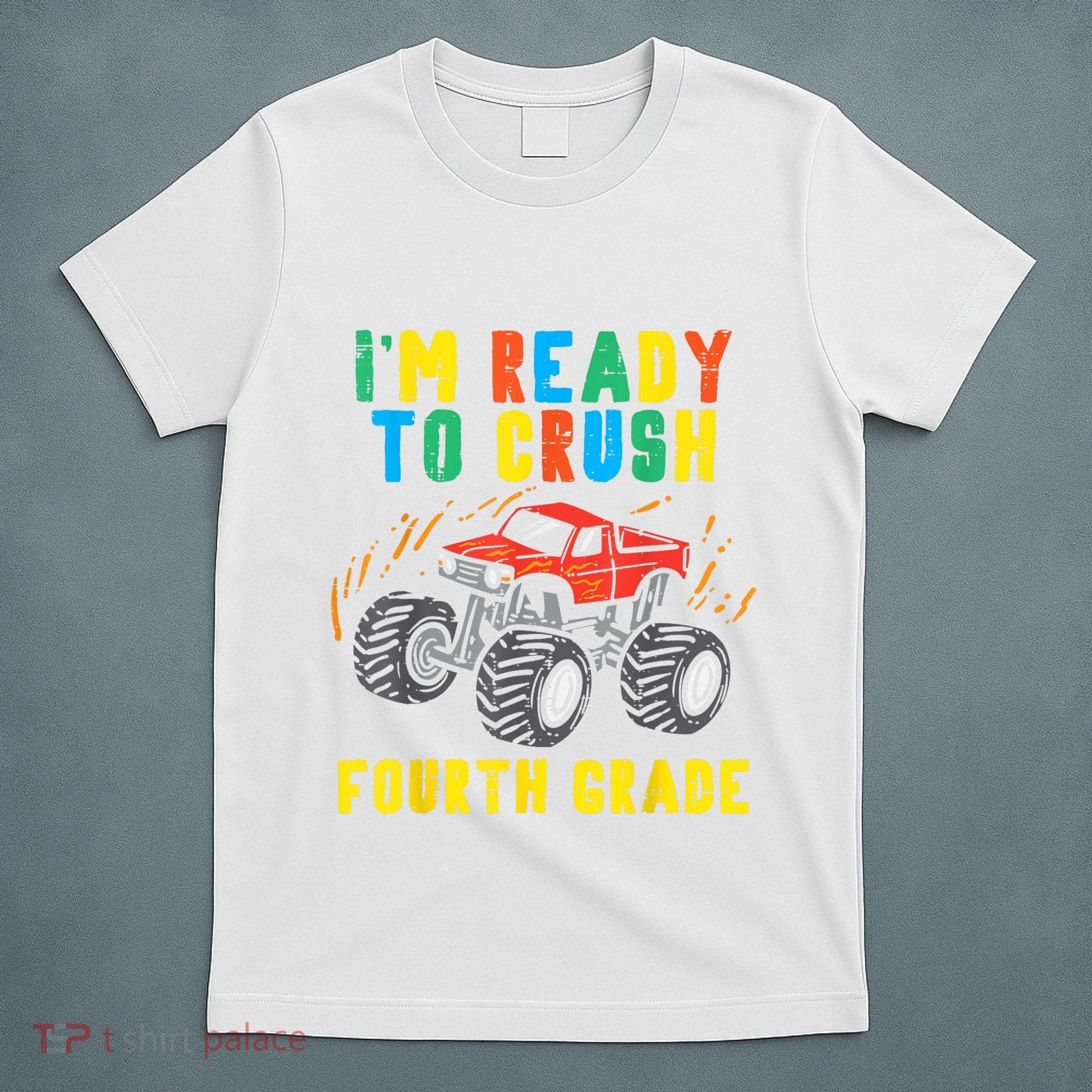 Ready To Crush 4th Grade Monster Truck First Day School Boy T-Shirt