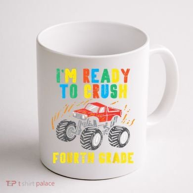 Ready To Crush 4th Grade Monster Truck First Day School Boy Coffee Mug back