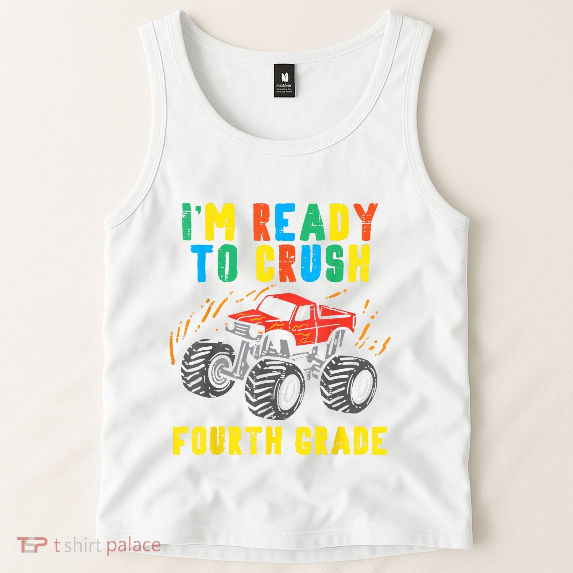 Ready To Crush 4th Grade Monster Truck First Day School Boy Tank Top