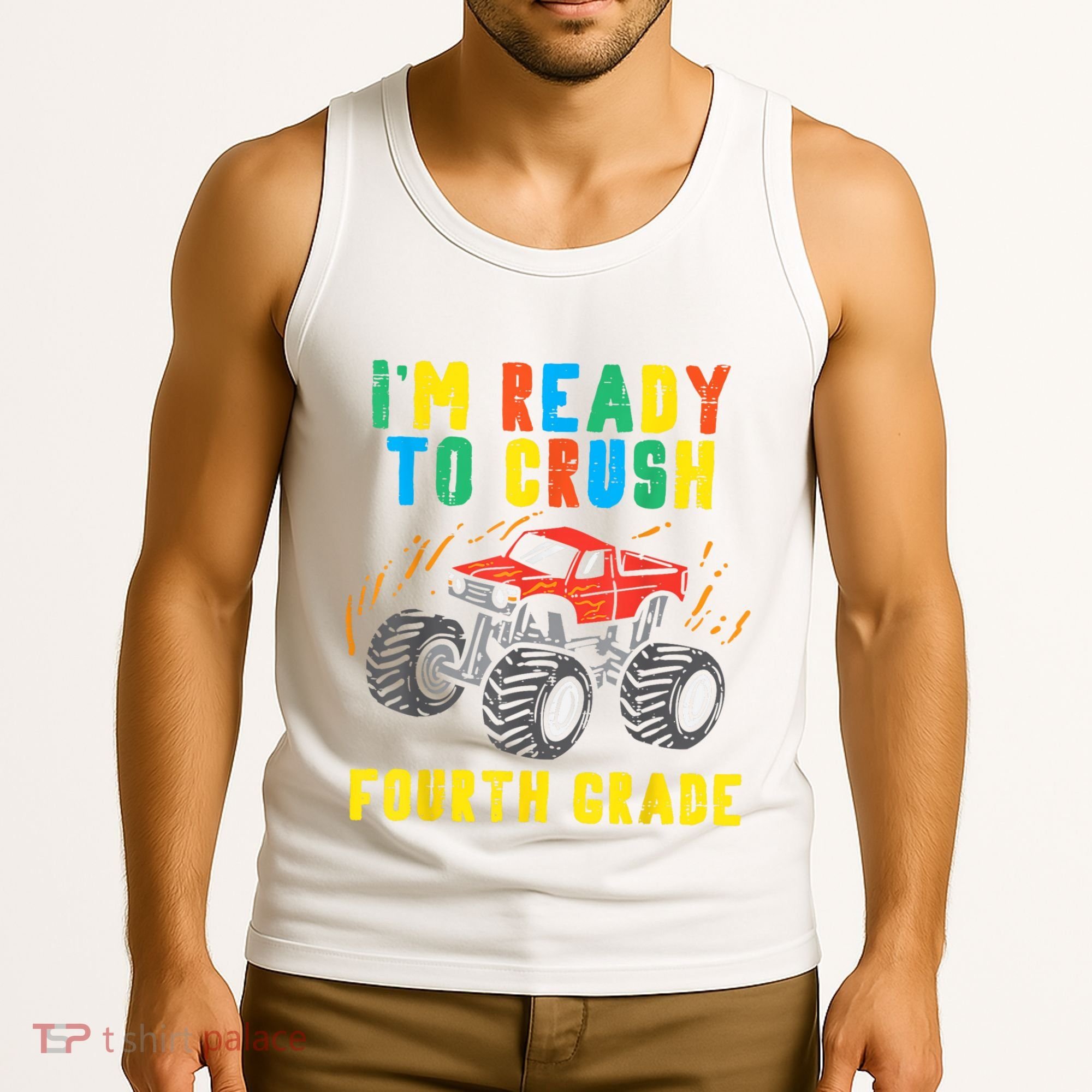 Ready To Crush 4th Grade Monster Truck First Day School Boy Tank Top