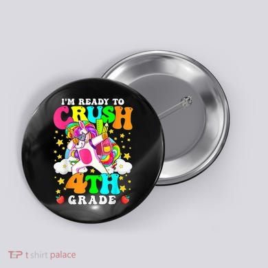 Ready To Crush 4th Grade Cute Unicorn Back To School Girl Button