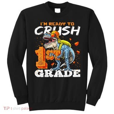 Ready To Crush 1st Grade T Rex Dinosaur Back To School Boy Sweatshirt