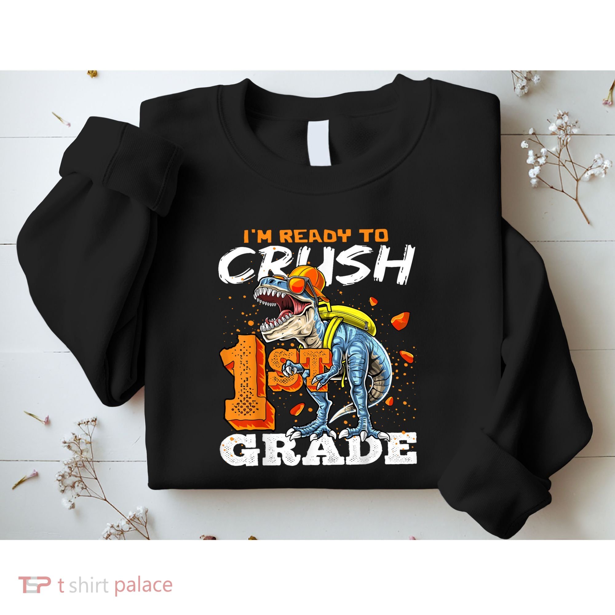 Ready To Crush 1st Grade T Rex Dinosaur Back To School Boy Sweatshirt