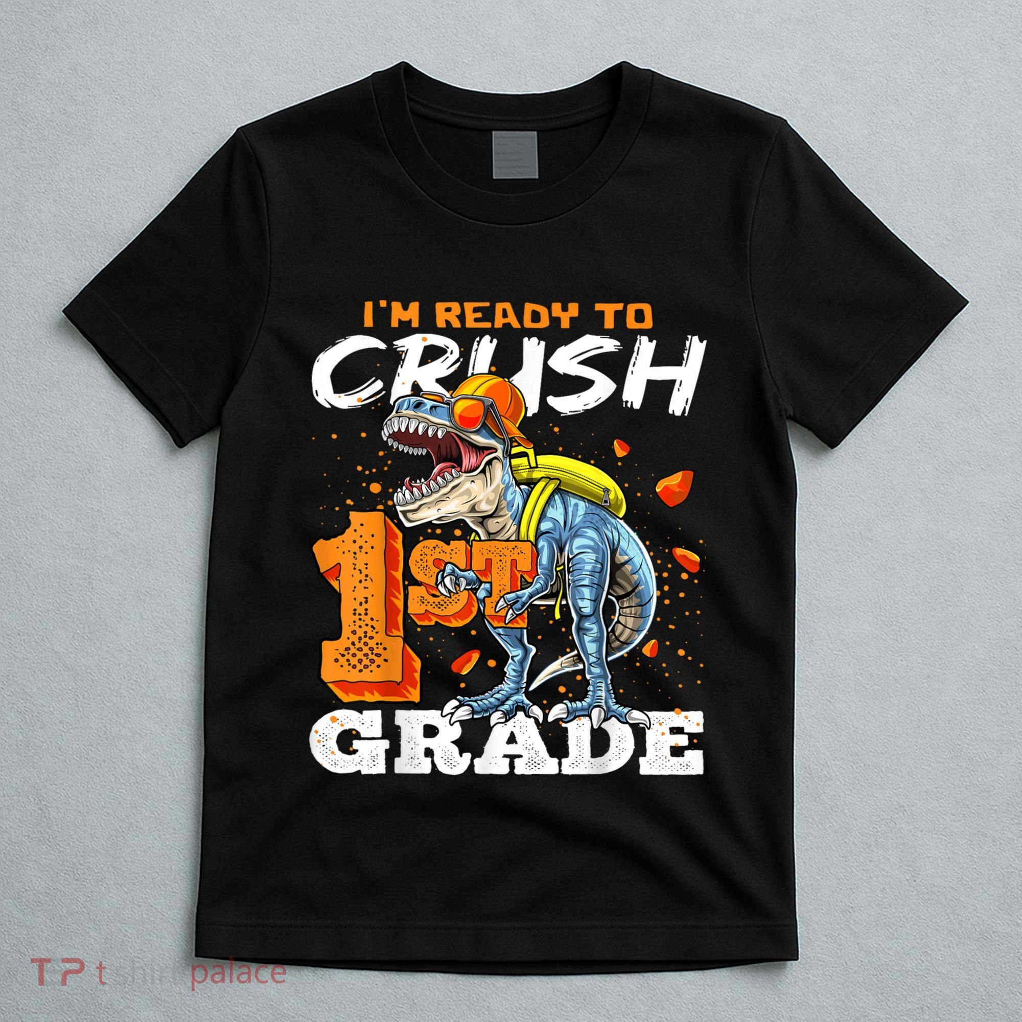 Ready To Crush 1st Grade T Rex Dinosaur Back To School Boy T-Shirt