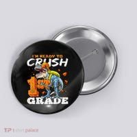 Ready To Crush 1st Grade T Rex Dinosaur Back To School Boy Button thumb 0