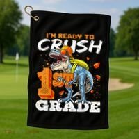 Ready To Crush 1st Grade T Rex Dinosaur Back To School Boy Golf Towel thumb 1