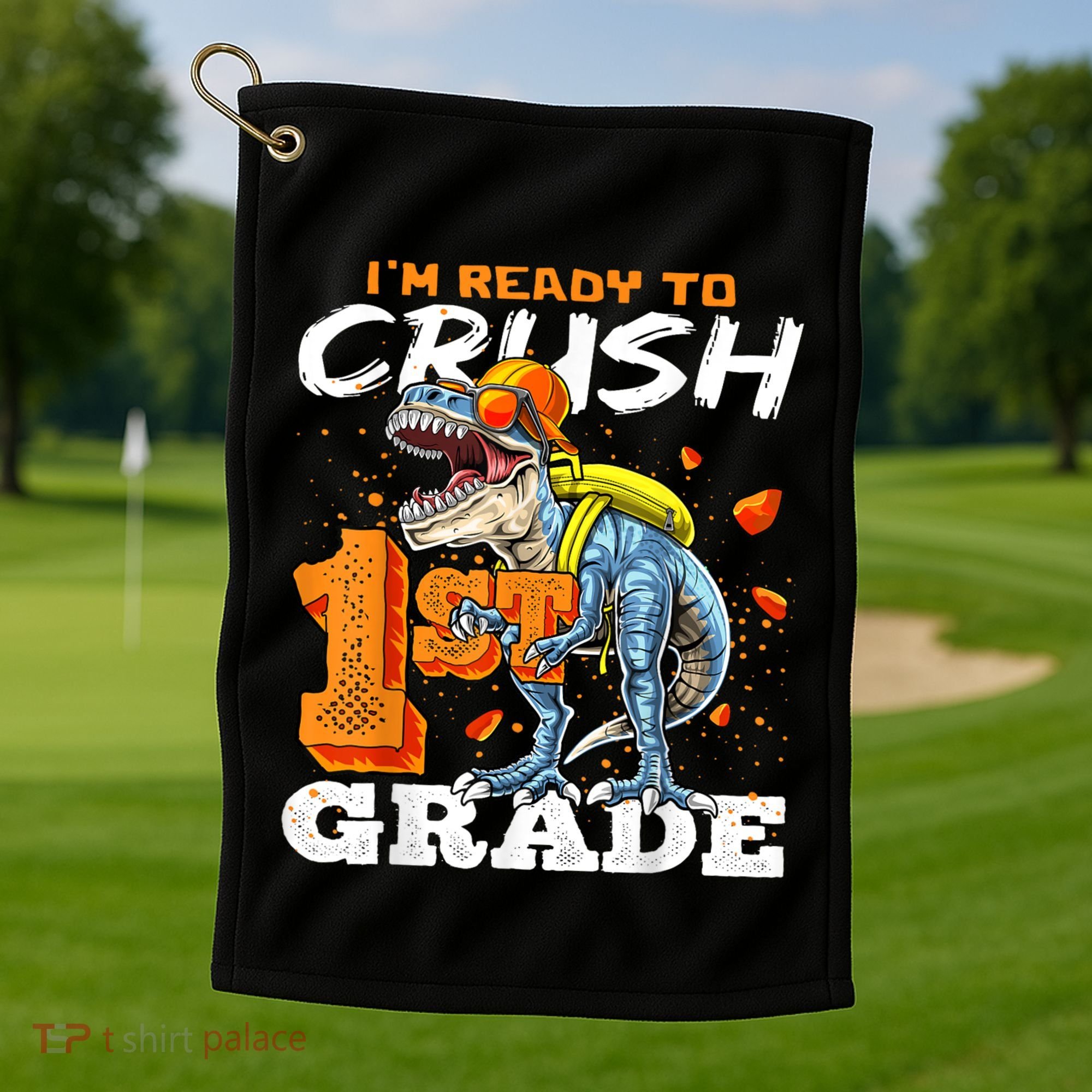 Ready To Crush 1st Grade T Rex Dinosaur Back To School Boy Golf Towel