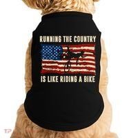 Running The Country Is Like Riding A Bike Doggie Tank thumb 0