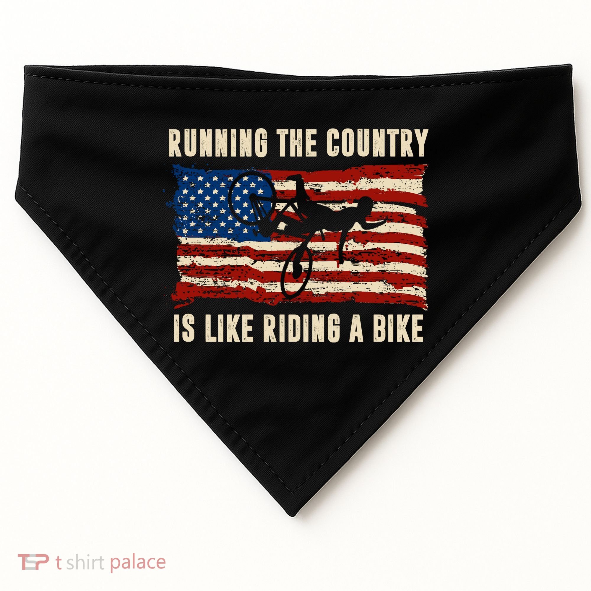 Running The Country Is Like Riding A Bike USA-Made Doggie Bandana