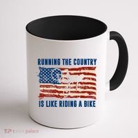 Running The Country Is Like Riding A Bike Coffee Mug thumb 1