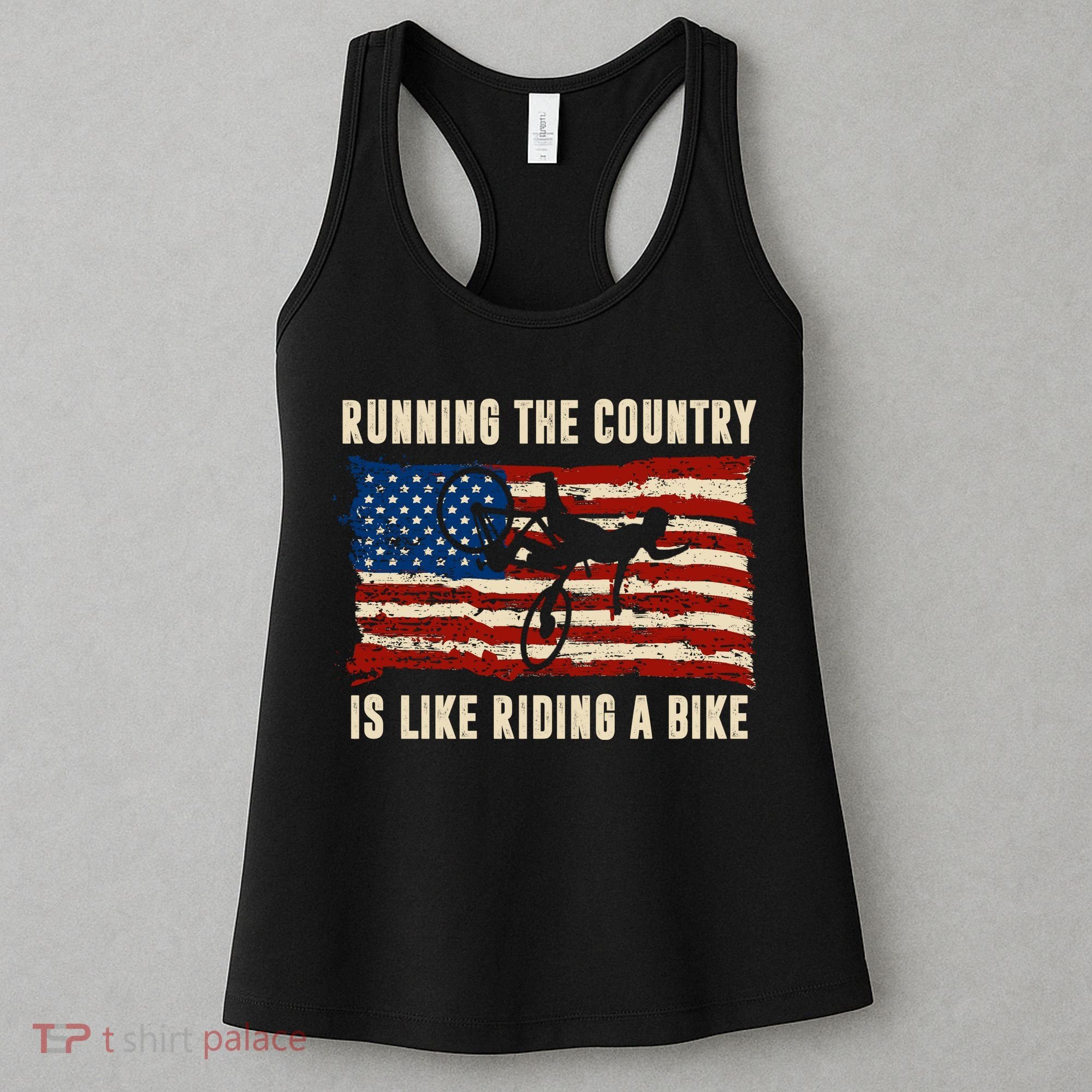 Running The Country Is Like Riding A Bike Women's Tank Top