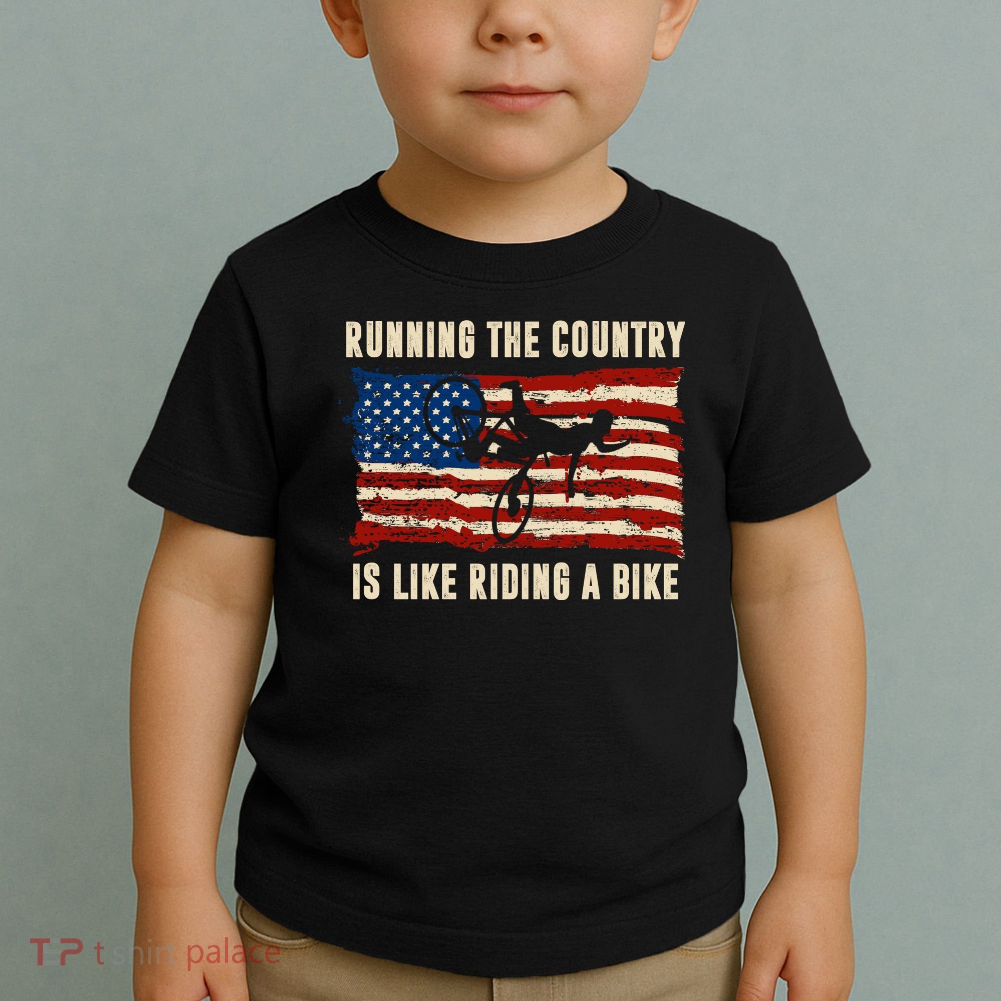 Running The Country Is Like Riding A Bike Toddler T-Shirt