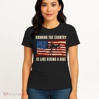 Running The Country Is Like Riding A Bike Women's T-Shirt thumb 4
